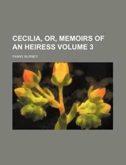 Cecilia, or, Memoirs of an Heiress