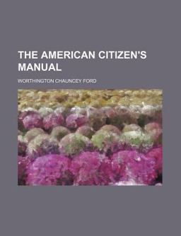The American Citizen's Manual