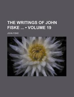 The Writings of John Fiske