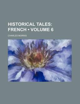 Historical Tales; French