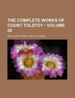 The Complete Works of Count Tolstoy
