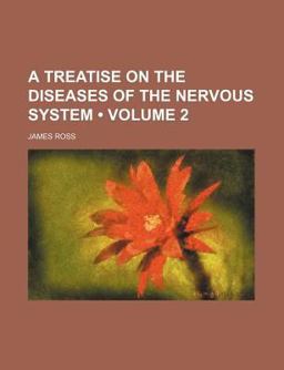 A Treatise on the Diseases of the Nervous System