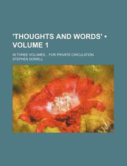 'Thoughts and Words'; in Three Volumes for Private Circulation
