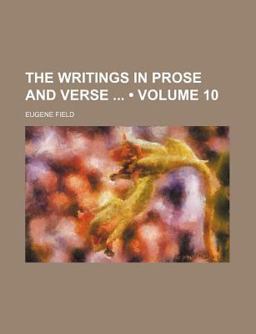 The Writings in Prose and Verse