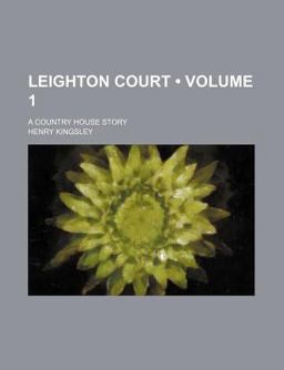 Leighton Court; a Country House Story