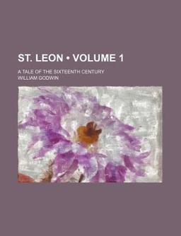 St Leon; a Tale of the Sixteenth Century
