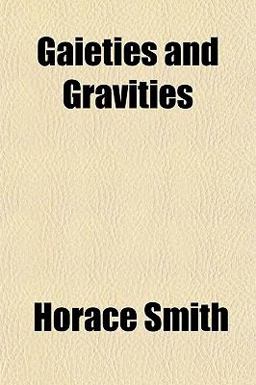 Gaieties and Gravities