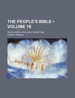 The People's Bible; Discourses upon Holy Scripture