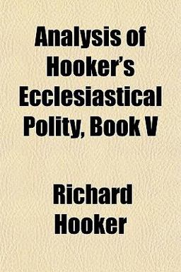 Analysis of Hooker's Ecclesiastical Polity, Book V
