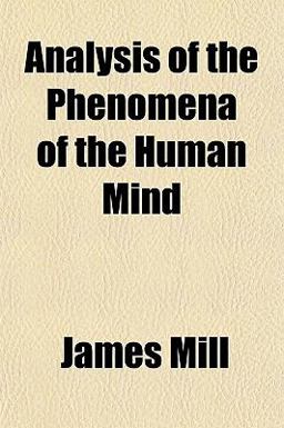 Analysis of the Phenomena of the Human Mind