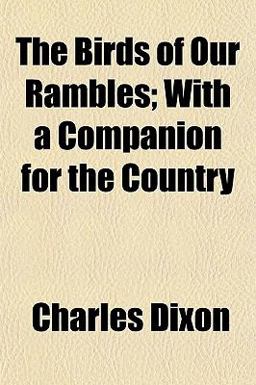 The Birds of Our Rambles; with a Companion for the Country