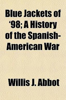 Blue Jackets of '98; a History of the Spanish-American War