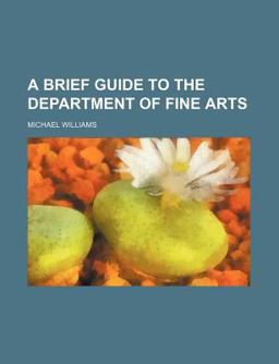 A Brief Guide to the Department of Fine Arts