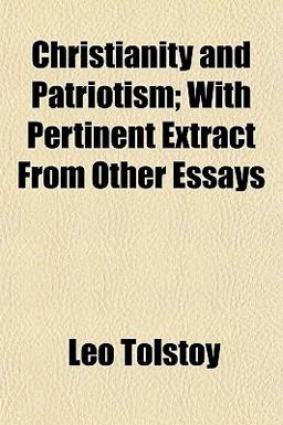 Christianity and Patriotism; with Pertinent Extract from Other Essays