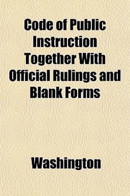 Code of Public Instruction Together with Official Rulings and Blank Forms