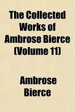 The Collected Works of Ambrose Bierce