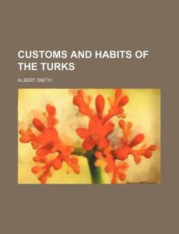 Customs and Habits of the Turks