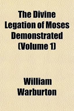 The Divine Legation of Moses Demonstrated