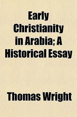 Early Christianity in Arabia; a Historical Essay