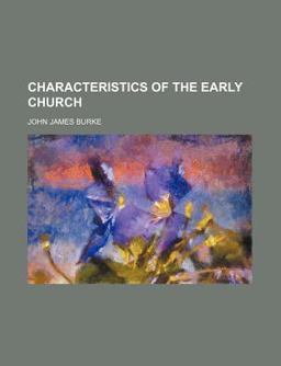 Characteristics of the Early Church