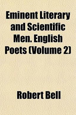 Eminent Literary and Scientific Men English Poets