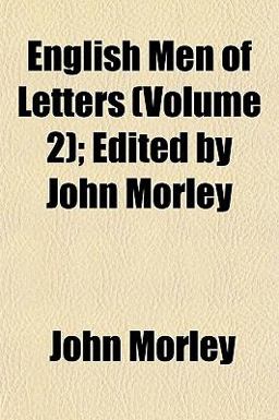 English Men of Letters; Edited by John Morley