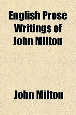 English Prose Writings of John Milton