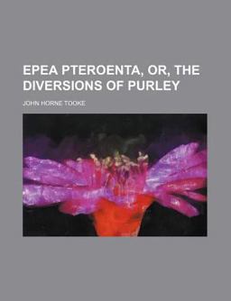 Epea Pteroenta, or, the Diversions of Purley