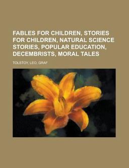 Fables for Children, Stories for Children, Natural Science Stories, Popular Education, Decembrists, Moral Tales
