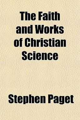 The Faith and Works of Christian Science