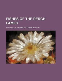 Fishes of the Perch Family