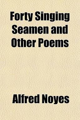 Forty Singing Seamen and Other Poems