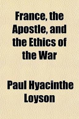 France, the Apostle, and the Ethics of the War