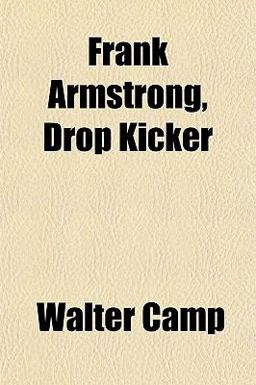 Frank Armstrong, Drop Kicker Frank Armstrong, Drop Kicker
