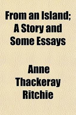 From an Island; a Story and Some Essays