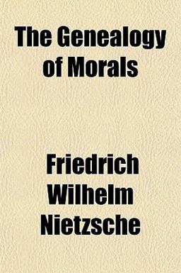 The Genealogy of Morals