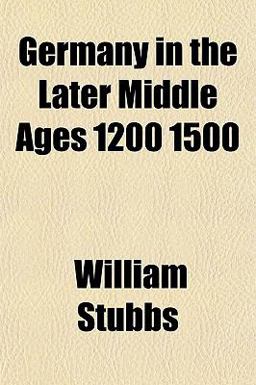 Germany in the Later Middle Ages 1200 1500