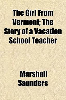 The Girl from Vermont; the Story of a Vacation School Teacher