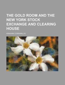 The Gold Room and the New York Stock Exchange and Clearing House