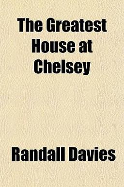 The Greatest House at Chelsey