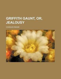 Griffith Gaunt, or, Jealousy