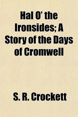 Hal O' the Ironsides; a Story of the Days of Cromwell