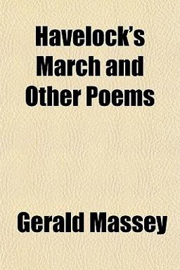 Havelock's March and Other Poems