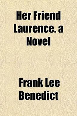 Her Friend Laurence a Novel Her Friend Laurence a Novel