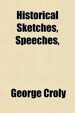 Historical Sketches, Speeches