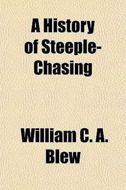 A History of Steeple-Chasing