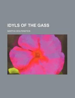 Idyls of the Gass