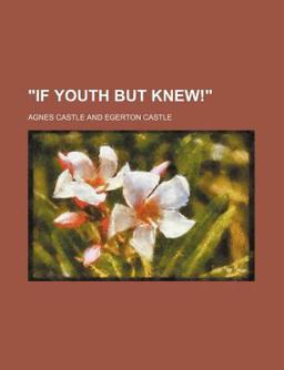 If Youth but Knew!