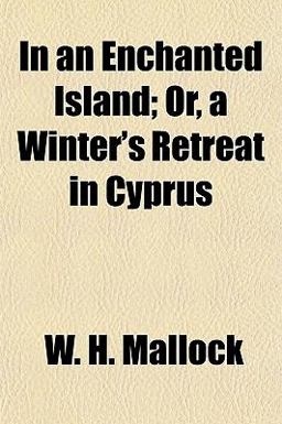 In an Enchanted Island; or, a Winter's Retreat in Cyprus