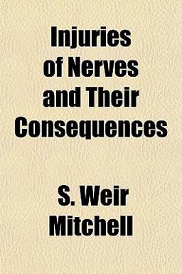 Injuries of Nerves and Their Consequences Injuries of Nerves and Their Consequences